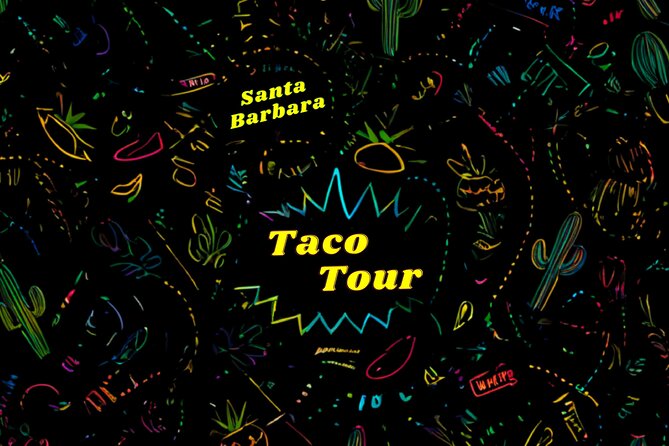 The Original TACO TOUR Santa Barbara - Starting at 321 Motor Way